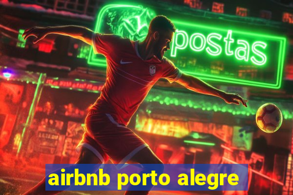 airbnb porto alegre